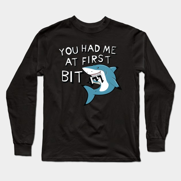 Shark Week, You had me at 1st Bite. Long Sleeve T-Shirt by TonTomDesignz